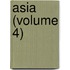 Asia (Volume 4)