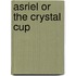 Asriel Or The Crystal Cup
