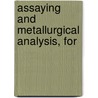 Assaying And Metallurgical Analysis, For door Ezra Lobb Rhead