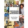 Asset Building And Community Development by Gary Paul Green