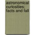 Astronomical Curiosities; Facts And Fall