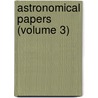 Astronomical Papers (Volume 3) door Jim Morrison
