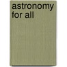 Astronomy For All door Bruno Hans Bürgel