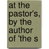 At The Pastor's, By The Author Of 'The S