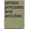 Athletic Principles And Activities door Philadelphia Public Catalog]