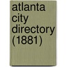 Atlanta City Directory (1881) by General Books