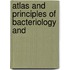 Atlas And Principles Of Bacteriology And