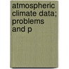 Atmospheric Climate Data; Problems And P door National Research Council Climate