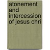 Atonement And Intercession Of Jesus Chri door William Symington