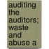 Auditing The Auditors; Waste And Abuse A