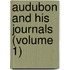 Audubon And His Journals (Volume 1)