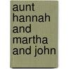 Aunt Hannah And Martha And John door Pansy
