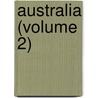 Australia (Volume 2) by Edwin Carton Booth