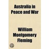 Australia In Peace And War door William Montgomery Fleming