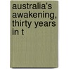 Australia's Awakening, Thirty Years In T door William Guthrie Spence
