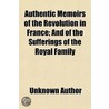 Authentic Memoirs Of The Revolution In F door Unknown Author