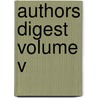 Authors Digest Volume V door Sylvanus Cobb