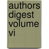 Authors Digest Volume Vi door Francis Coppee