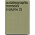 Autobiographic Memoirs (Volume 2)