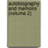 Autobiography And Memoirs (Volume 2)