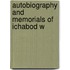 Autobiography And Memorials Of Ichabod W