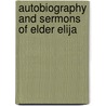 Autobiography And Sermons Of Elder Elija door Elijah Martindale