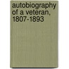 Autobiography Of A Veteran, 1807-1893 door Enrico Morozzo Della Rocca