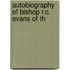 Autobiography Of Bishop R.C. Evans Of Th