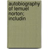 Autobiography Of Lemuel Norton; Includin door Lemuel Norton