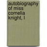Autobiography Of Miss Cornelia Knight, L door Ellis Cornelia Knight