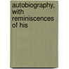 Autobiography, With Reminiscences Of His door Samuel David Gross