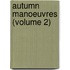 Autumn Manoeuvres (Volume 2)