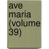 Ave Maria (Volume 39) door Onbekend