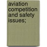 Aviation Competition And Safety Issues; door States Congress Senate United States Congress Senate