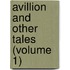 Avillion And Other Tales (Volume 1)