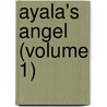 Ayala's Angel (Volume 1) door Trollope Anthony Trollope
