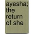 Ayesha; The Return Of She