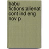 Babu Fictions:alienat Cont Ind Eng Nov P door Tabish Khair