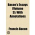 Bacon's Essays (Volume 3); With Annotati