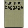 Bag And Baggage door Bernard Edward Joseph Capes