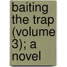 Baiting The Trap (Volume 3); A Novel by Jean Middlemass