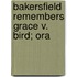 Bakersfield Remembers Grace V. Bird; Ora