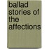 Ballad Stories Of The Affections