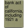 Bank Act Of California, Including 1921 A door Creed California