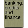 Banking, Credits And Finance by Thomas Herbert Russell