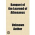 Banquet Of The Learned Of Athenaeus