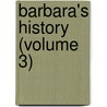 Barbara's History (Volume 3) door Amelia Ann Blandford Edwards