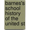Barnes's School History Of The United St door Joel Dorman Steele
