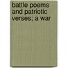 Battle Poems And Patriotic Verses; A War door George Goodchild
