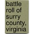 Battle Roll Of Surry County, Virginia